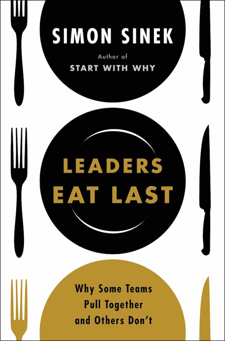 Simon Sinek Leaders Eat Last Book